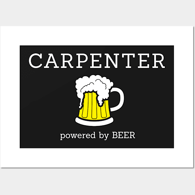 Carpenter powered by beer Wall Art by Florin Tenica